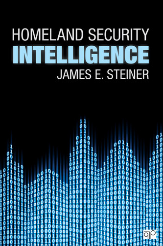 Homeland Security Intelligence book cover by James E. Steiner