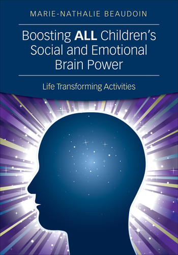 Boosting ALL Children′s Social and Emotional Brain Power: Life Transforming Activities book cover by Marie-Nathalie Beaudoin