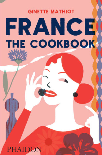 France: The Cookbook book cover by Ginette Mathiot