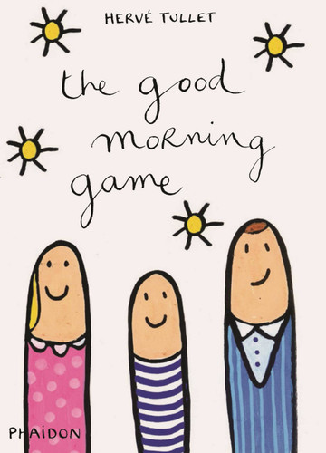 The Good Morning Game book cover by Hervé Tullet