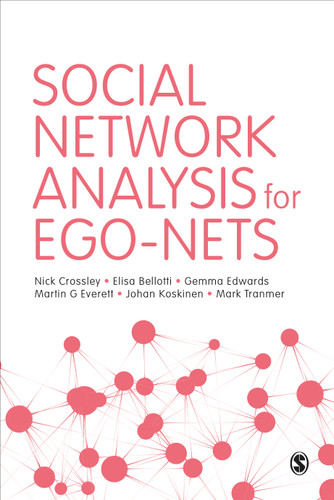 Social Network Analysis for Ego-Nets book cover by Nick Crossley, Elisa Bellotti, Gemma Edwards, Martin G Everett, Johan Koskinen, Mark Tranmer