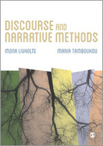 Discourse and Narrative Methods: Theoretical Departures, Analytical Strategies and Situated Writings book cover by Mona Livholts, Maria Tamboukou