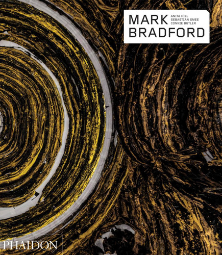 Mark Bradford (Phaidon Contemporary Artists Series) book cover by Sebastian Smee, Cornelia H. Butler, Anita Hill