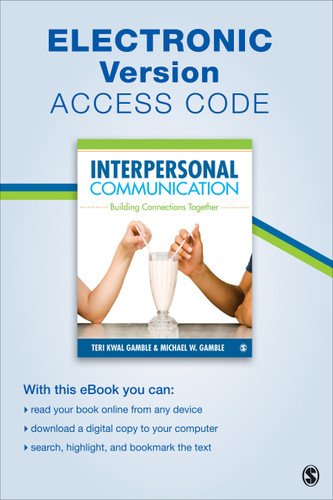 Interpersonal Communication Electronic Version: Building Connections Together book cover by Teri Kwal Gamble, Michael W. Gamble