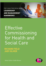 Effective Commissioning in Health and Social Care (Post-Qualifying Social Work Leadership and Management Handbooks) book cover by Richard Field, Judy Oliver