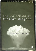 The Politics of Nuclear Weapons book cover by Andrew Futter