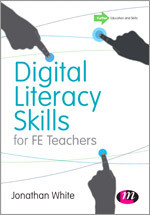 Digital Literacy Skills for FE Teachers book cover by Jonathan White