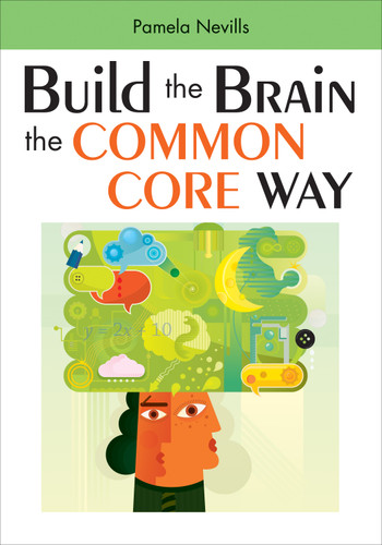 Build the Brain the Common Core Way book cover by Pamela Nevills