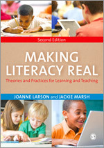 Making Literacy Real: Theories and Practices for Learning and Teaching book cover by Joanne Larson, Jackie Marsh