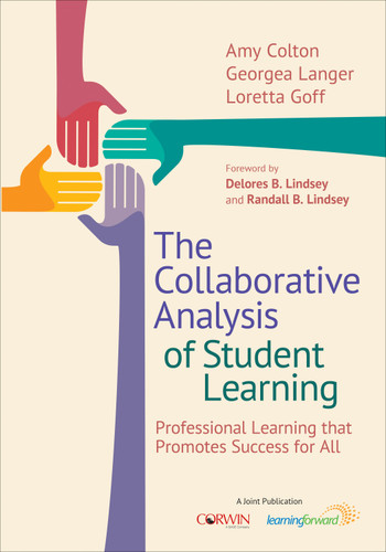 The Collaborative Analysis of Student Learning: Professional Learning that Promotes Success for All book cover by Amy Colton, Georgea Langer, Loretta Goff