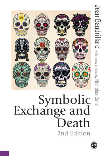 Symbolic Exchange and Death (Published in association with Theory, Culture & Society) book cover by Jean Baudrillard