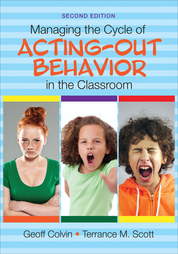 Managing the Cycle of Acting-Out Behavior in the Classroom book cover by Geoff Colvin, Terrance M. Scott