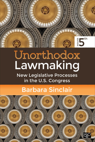 Unorthodox Lawmaking: New Legislative Processes in the U.S. Congress book cover by Barbara Sinclair