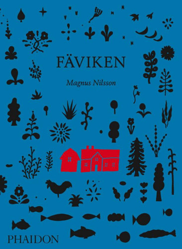 Fäviken book cover by Magnus Nilsson, Mattias Kroon, William Buford