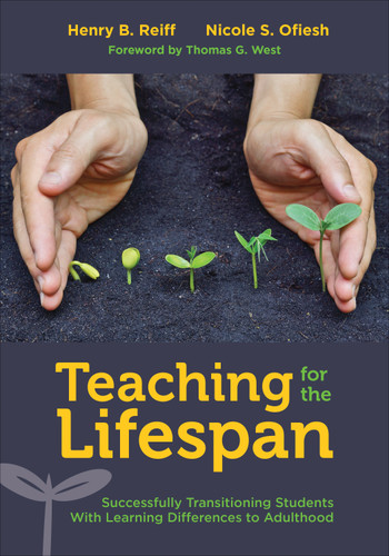 Teaching for the Lifespan: Successfully Transitioning Students With Learning Differences to Adulthood book cover by Henry B. Reiff, Nicole S. Ofiesh
