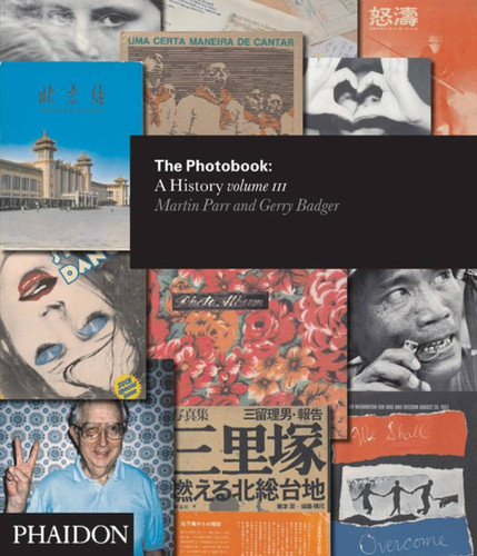 The Photobook: A History (Volume III) book cover by Gerry Badger, Martin Parr