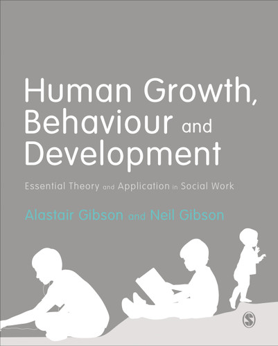 Human Growth, Behaviour and Development: Essential Theory and Application in Social Work book cover by Alastair Gibson, Neil Gibson