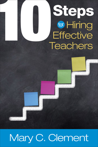 10 Steps for Hiring Effective Teachers book cover by Mary C. Clement
