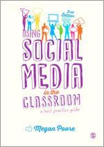 Using Social Media in the Classroom: A Best Practice Guide book cover by Megan Poore
