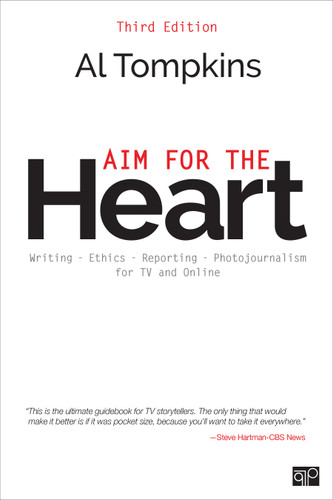 Aim for the Heart: Write, Shoot, Report and Produce for TV and Multimedia book cover by Al Tompkins