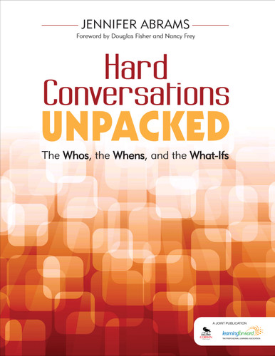 Hard Conversations Unpacked: The Whos, the Whens, and the What-Ifs book cover by Jennifer Abrams