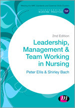 Leadership, Management and Team Working in Nursing (Transforming Nursing Practice Series) book cover by Peter Ellis, Shirley Bach