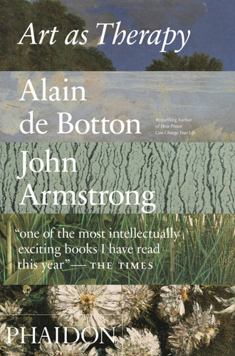 Art as Therapy book cover by Alain Botton, John Armstrong