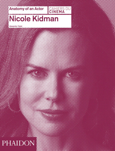 Nicole Kidman (Anatomy of an Actor) book cover by Alexandre Tylski