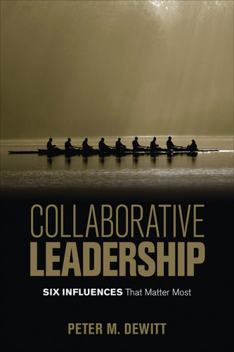 Collaborative Leadership: Six Influences That Matter Most book cover by Peter M. DeWitt