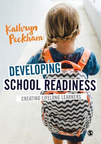 Developing School Readiness: Creating Lifelong Learners book cover by Kathryn Peckham