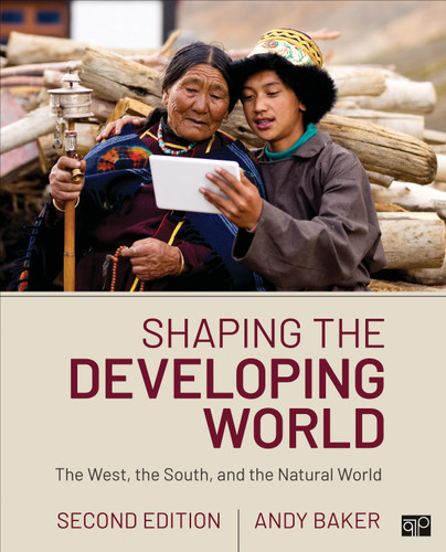 Shaping the Developing World: The West, the South, and the Natural World book cover by Andy Baker