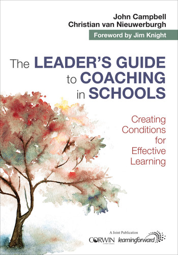 The Leader′s Guide to Coaching in Schools: Creating Conditions for Effective Learning book cover by John Campbell, Christian van Nieuwerburgh