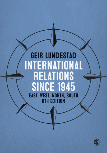 International Relations since 1945: East, West, North, South book cover by Geir Lundestad