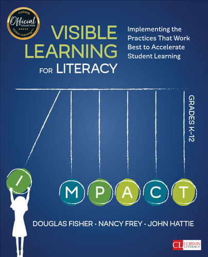 Visible Learning for Literacy, Grades K-12: Implementing the Practices That Work Best to Accelerate Student Learning (Corwin Literacy) book cover by Douglas Fisher, Nancy Frey, John Hattie