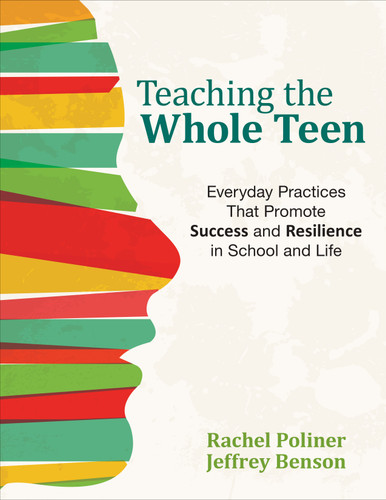 Teaching the Whole Teen: Everyday Practices That Promote Success and Resilience in School and Life book cover by Rachel Poliner, Jeffrey Benson