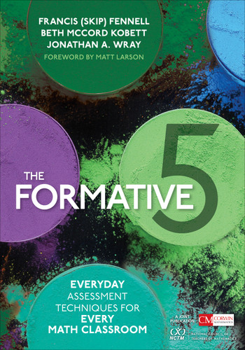 The Formative 5: Everyday Assessment Techniques for Every Math Classroom (Corwin Mathematics Series) book cover by Francis (Skip) Fennell, Beth McCord Kobett, Jonathan A. Wray