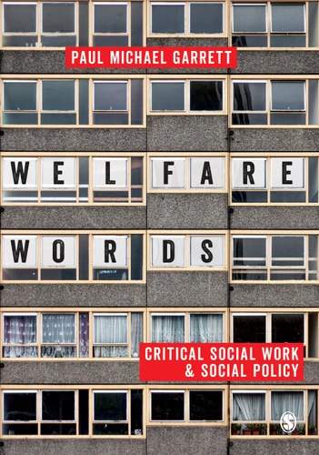 Welfare Words: Critical Social Work & Social Policy book cover by Paul Michael Garrett