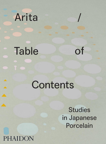 Arita / Table of Contents: Studies in Japanese Porcelain book cover by Anniina Koivu