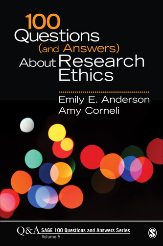 100 Questions (and Answers) About Research Ethics (SAGE 100 Questions and Answers) book cover by Emily E. Anderson, Amy Corneli