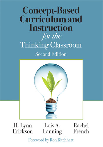 Concept-Based Curriculum and Instruction for the Thinking Classroom (Corwin Teaching Essentials) book cover by H. Lynn Erickson, Lois A. Lanning, Rachel French