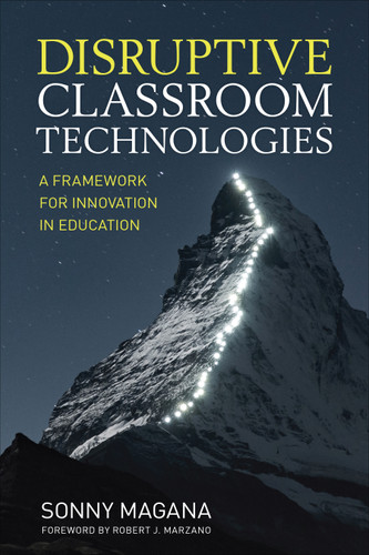Disruptive Classroom Technologies: A Framework for Innovation in Education book cover by Sonny Magana