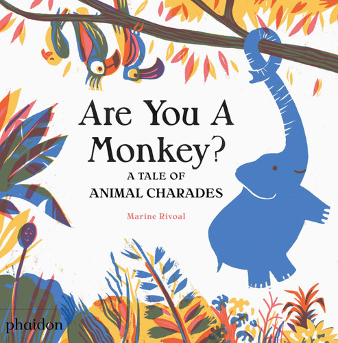 Are You A Monkey?: A Tale of Animal Charades book cover by Marine Rivoal