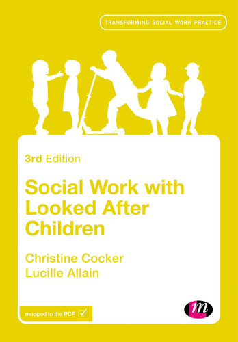 Social Work with Looked After Children (Transforming Social Work Practice Series) book cover by Christine Cocker, Lucille Allain