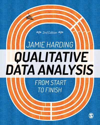 Qualitative Data Analysis: From Start to Finish [9781526402790]