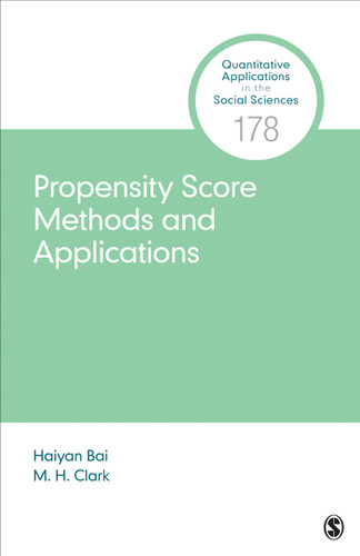 Propensity Score Methods and Applications (Quantitative Applications in the Social Sciences) book cover by Haiyan Bai, M. H. Clark