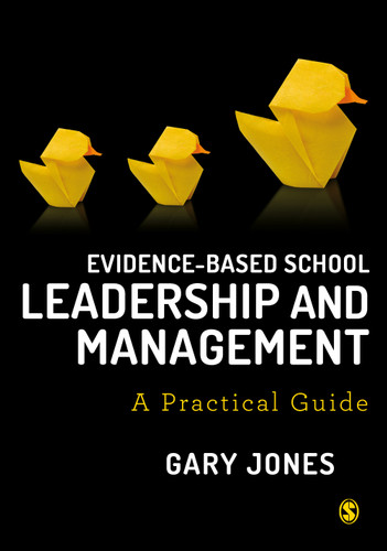Evidence-based School Leadership and Management: A practical guide book cover by Gary Jones