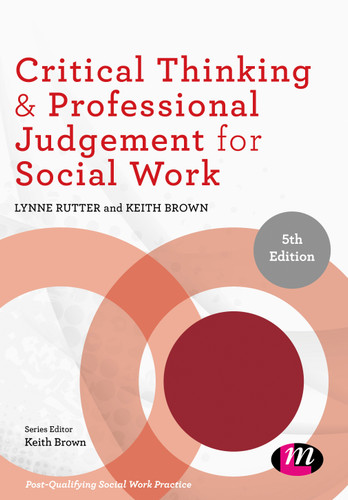 Critical Thinking and Professional Judgement for Social Work (Post-Qualifying Social Work Practice Series) book cover by Lynne Rutter, Keith Brown