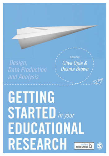 Getting Started in Your Educational Research: Design, Data Production and Analysis book cover by 