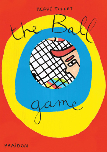 The Ball Game book cover by Hervé Tullet
