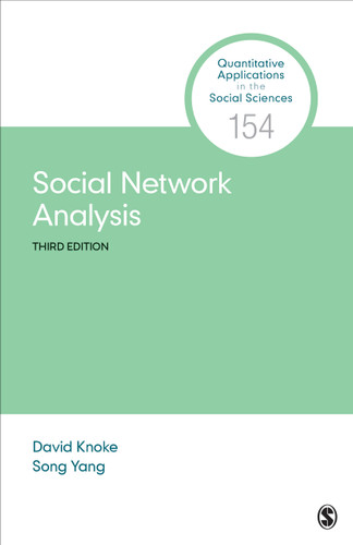 Social Network Analysis (Quantitative Applications in the Social Sciences) book cover by David Knoke, Song Yang